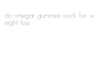 do vinegar gummies work for weight loss