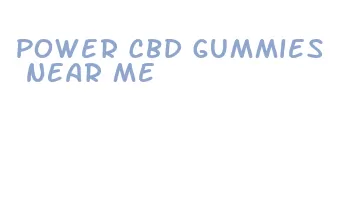 power cbd gummies near me
