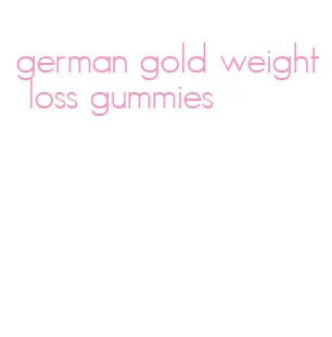 german gold weight loss gummies