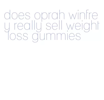 Oprah Winfrey Gummies: Do They *Really* Work for Weight Loss? (2025